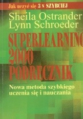 Okładka książki Superlearning 2000.Podręcznik.Nowa metoda szybkiego uczenia się i nauczania Sheila Ostrander Lynn Schroeder