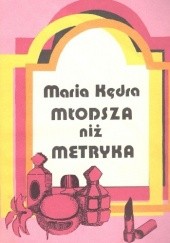 Okładka książki Młodsza niż metryka Maria Kędra