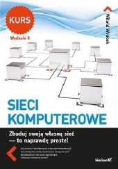 Okładka książki Sieci komputerowe. Kurs. Wydanie II Witold Wrotek