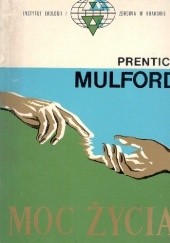 Okładka książki Moc życia Prentice Mulford