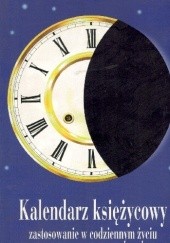 Okładka książki Kalendarz księżycowy,zastosowanie w codziennym życiu Johanna Paungger