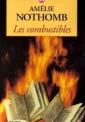 Okładka książki Les combustibles Amélie Nothomb