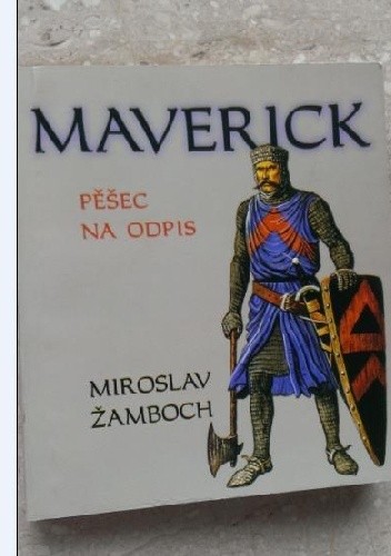 Okładka książki Maverick: pěšec na odpis Miroslav Žamboch