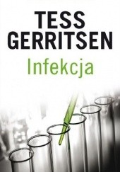 Okładka książki Infekcja Tess Gerritsen
