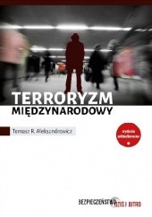 Okładka książki Terroryzm międzynarodowy Tomasz R. Aleksandrowicz