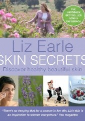 Okładka książki Skin Secrets. Discover healthy, beautiful skin Liz Earle