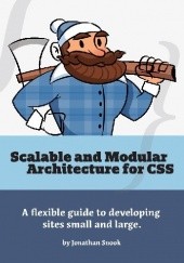 Okładka książki Scalable and Modular Architecture for CSS Jonathan Snook