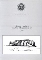 Okładka książki Historia i kultura państwa III dynastii z Ur Dariusz Szeląg