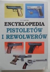 Okładka książki Encyklopedia pistoletów i rewolwerów A.E. Hartink