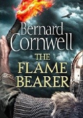 Okładka książki The Flame Bearer Bernard Cornwell