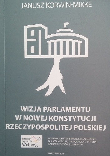 Okładka książki Wizja Parlamentu w nowej Konstytucji Rzeczypospolitej Polskiej Janusz Korwin-Mikke