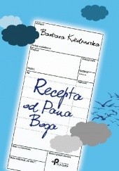 Okładka książki Recepta od Pana Boga Barbara Kiedrowska