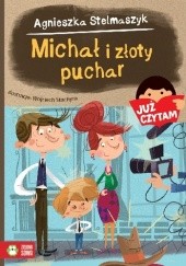Okładka książki Już czytam. Michał i złoty puchar Wojciech Stachyra, Agnieszka Stelmaszyk