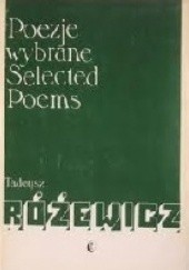 Okładka książki Poezje wybrane. Selected poems Tadeusz Różewicz