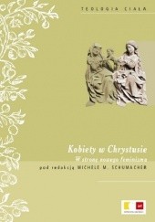 Okładka książki Kobiety w Chrystusie. W stronę nowego feminizmu praca zbiorowa