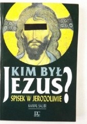 Okładka książki Kim był Jezus. Spisek w Jerozolimie. Kamal Salibi