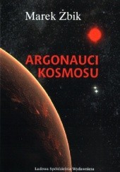 Okładka książki Argonauci kosmosu Marek Żbik