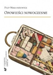 Okładka książki Opowieści nowoczesne Filip Mazurkiewicz