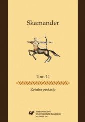 Okładka książki Skamander. Tom 11: Reinterpretacje Maciej Tramer, Agnieszka Wójtowicz, praca zbiorowa