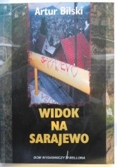 Okładka książki Widok na Sarajewo Artur Bilski