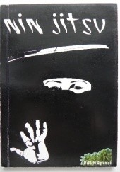 Okładka książki Nin Jitsu, czyli sztuka wojowników cieni Romuald Sikora