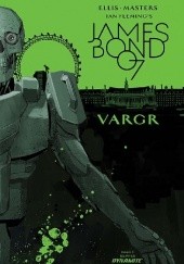 Okładka książki James Bond #4 - VARGR Warren Ellis, Jason Masters