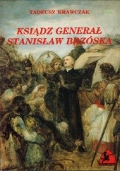 Okładka książki Ksiądz generał Stanisław Brzóska Tadeusz Krawczak