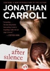 Okładka książki After silence Jonathan Carroll