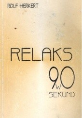 Okładka książki Relaks w 90 sekund Rolf Herkert