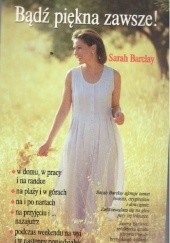 Okładka książki Bądź piękna zawsze Sarah Barclay
