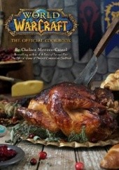 Okładka książki World of Warcraft Official Cookbook Chelsea Monroe-Cassel