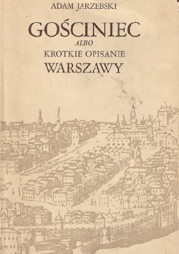 Gościniec albo krótkie opisanie Warszawy