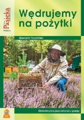 Okładka książki Wędrujemy na pożytki Sławomir Trzybiński
