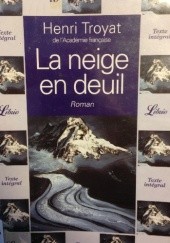 Okładka książki La neige en deuil Henri Troyat
