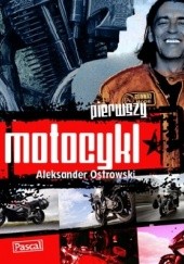 Okładka książki Pierwszy motocykl Aleksander Ostrowski