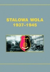 Okładka książki Stalowa Wola 1937-1945