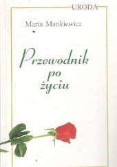 Okładka książki Przewodnik po życiu Maria Mankiewicz