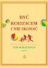 Być rodzicem i nie skonać