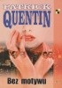 Okładka książki Bez motywu Patrick Quentin