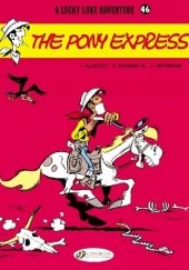 Okładka książki Lucky Luke - The Pony Express Xavier Fauche, Jean Leturgie, Morris