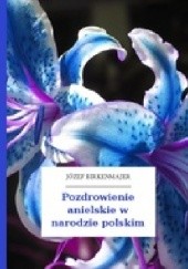 Okładka książki Pozdrowienie anielskie w narodzie polskim Józef Birkenmajer