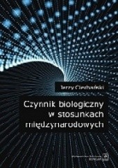 Okładka książki Czynnik biologiczny w stosunkach międzynarodowych Jerzy Ciechański