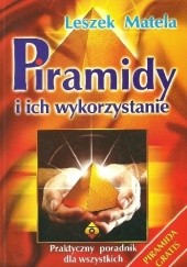 Okładka książki Piramidy i ich zastosowanie Leszek Matela