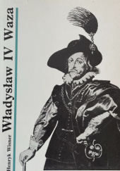 Okładka książki Władysław IV Waza Henryk Wisner