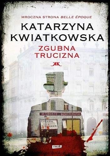 Okładka książki Zgubna trucizna Katarzyna Kwiatkowska