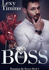Okładka książki Love the Boss Lexy Timms