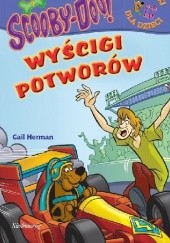 Okładka książki Scooby-Doo! Wyścigi potworów Gail Herman