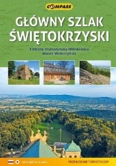 Okładka książki Główny Szlak Świętokrzyski. Przewodnik turystyczny Elżbieta Wołoszyńska-Wiśniewska, Marek Wołoszyński