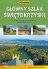 Okładka książki Główny Szlak Świętokrzyski. Przewodnik turystyczny Elżbieta Wołoszyńska-Wiśniewska,&nbsp;Marek Wołoszyński