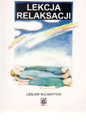 Okładka książki Lekcja relaksacji Lesław Kulmatycki